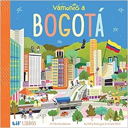 VIEW [EPUB KINDLE PDF EBOOK] VÁMONOS: Bogotá (Lil' Libros) by Patty Rodriguez,Ariana Stein,Ana Godin