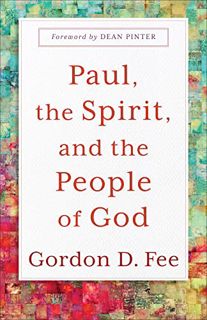VIEW [KINDLE PDF EBOOK EPUB] Paul, the Spirit, and the People of God by  Gordon D Fee 💙