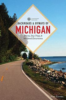 [GET] [KINDLE PDF EBOOK EPUB] Backroads & Byways of Michigan by  Matt Forster 📥
