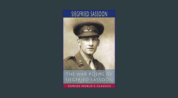 Download Online The War Poems of Siegfried Sassoon (Esprios Classics)     Paperback – January 26, 2
