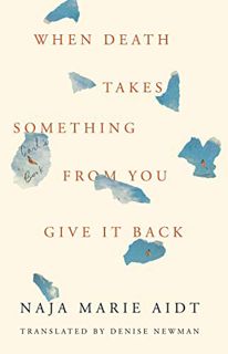 [GET] KINDLE PDF EBOOK EPUB When Death Takes Something from You Give It Back: Carl's Book by  Naja M