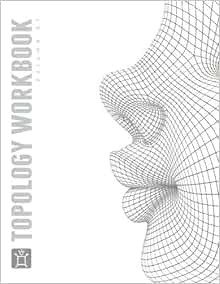 READ [EPUB KINDLE PDF EBOOK] The Pushing Points Topology Workbook: Volume 01 by William C Vaughan ✓