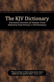 [VIEW] KINDLE PDF EBOOK EPUB The KJV Dictionary by  Michael Curtis Lewthwaite &  Grant Wayne McComb
