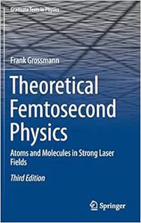[Read] KINDLE PDF EBOOK EPUB Theoretical Femtosecond Physics: Atoms and Molecules in Strong Laser Fi