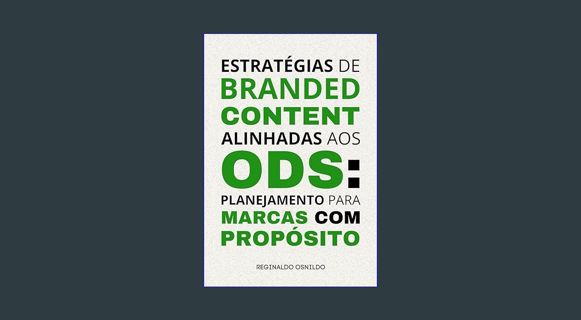 ebook read pdf 📚 Estratégias de branded content alinhadas aos ODS: planejamento para marcas com