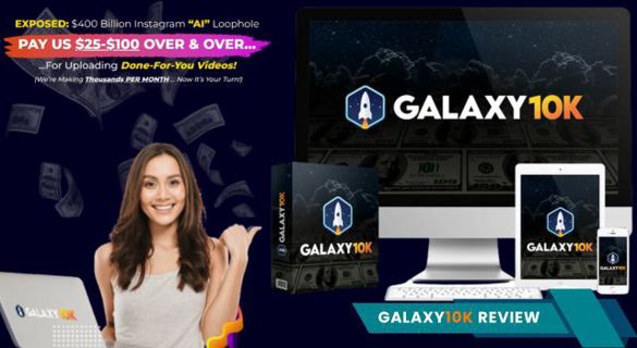 Unlock Your Online Potential with GALAXY 10K Review: Power Up Your Affiliate Marketing Journey !