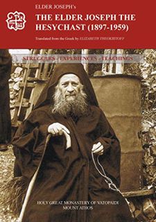 Read [EBOOK EPUB KINDLE PDF] The Elder Joseph the Hesychast (1897-1959): Struggles - Experiences - T