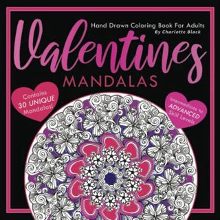 READ EPUB KINDLE PDF EBOOK Valentines Mandalas Hand Drawn Coloring Book for Adults: Coloring Pages f