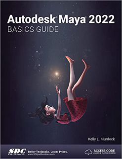 VIEW [EPUB KINDLE PDF EBOOK] Autodesk Maya 2022 Basics Guide by  Kelly L. Murdock 🖌️