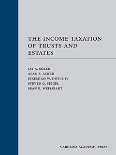 Read KINDLE PDF EBOOK EPUB The Income Taxation of Trusts and Estates by  Jay Soled,Alan Acker,Jeremi