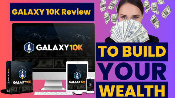 GALAXY 10K Review – Free Traffic & Passive Income System From Instagram