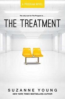 [VIEW] [PDF EBOOK EPUB KINDLE] The Treatment (2) (Program) by  Suzanne Young 💖