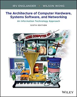 View [KINDLE PDF EBOOK EPUB] The Architecture of Computer Hardware, Systems Software, and Networking