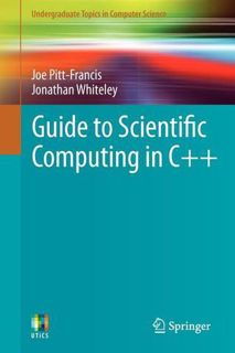 [Book] Guide to Scientific Computing in C++ (Undergraduate Topics in Computer Science) by Joe Pitt-F