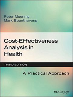 [Read] EBOOK EPUB KINDLE PDF Cost-Effectiveness Analysis in Health: A Practical Approach by  Peter M