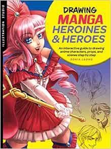 READ [EPUB KINDLE PDF EBOOK] Illustration Studio: Drawing Manga Heroines and Heroes: An interactive