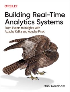 [Book] Building Real-Time Analytics Systems: From Events to Insights with Apache Kafka and Apache Pi