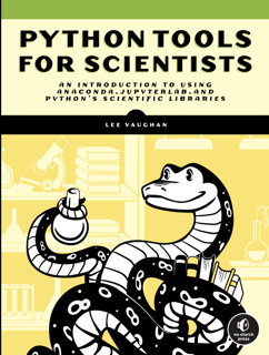[Book] Python Tools for Scientists: An Introduction to Using Anaconda, JupyterLab, and Python's Scie