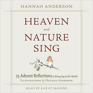 [VIEW] PDF EBOOK EPUB KINDLE Heaven and Nature Sing: 25 Advent Reflections to Bring Joy to the World