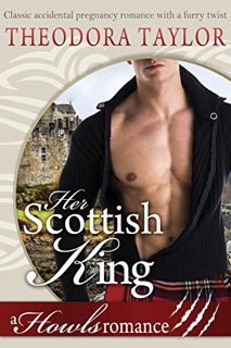 VIEW [PDF EBOOK EPUB KINDLE] Her Scottish King (Howls Romance): Loving World (Scottish Wolves Book 2