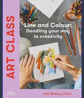 EBOOK [PDF] Art Class: Line and Colour: Doodling your way to creativity /anglais     Hardcover – Ja