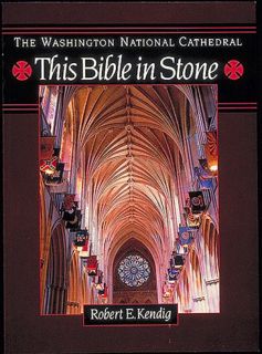 ACCESS PDF EBOOK EPUB KINDLE The Washington National Cathedral: This Bible in Stone by  Robert E. Ke