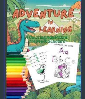 Epub Kndle Adventure in Learning: A Coloring Adventure for Pre-K Scholars!     Paperback – January