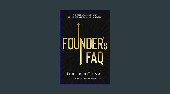 Download Online Founder's FAQ: The Predictable Journey of the Ups and Downs of a Startup     Kindle