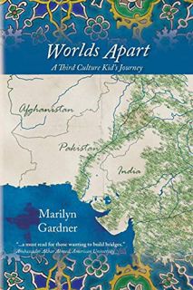 View [EBOOK EPUB KINDLE PDF] Worlds Apart: A Third Culture Kid's Journey by  Marilyn R Gardner &  Ra