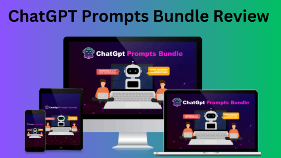 ChatGPT Prompts Bundle Review – Mastering AI Writing with ChatGPT Prompt