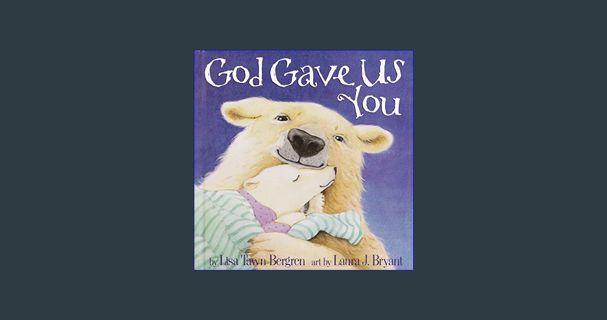 ebook [read pdf] 💖 God Gave Us You     Hardcover – September 19, 2000 get [PDF]