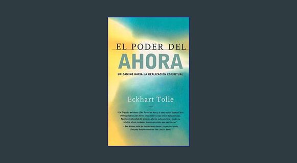 EBOOK [PDF] El poder del ahora: Un camino hacia la realizacion espiritual (Spanish Edition)     Pap
