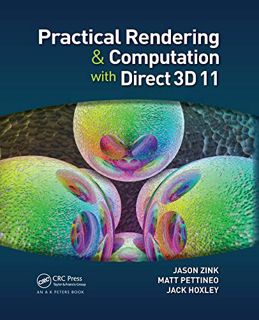 ACCESS [KINDLE PDF EBOOK EPUB] Practical Rendering and Computation with Direct3D 11 by  Jason Zink,M