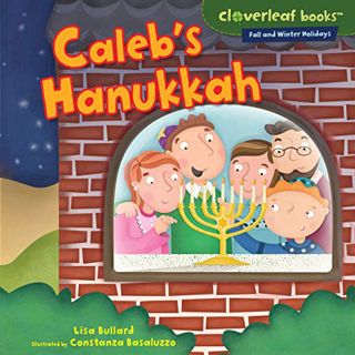 View KINDLE PDF EBOOK EPUB Caleb's Hanukkah (Cloverleaf Books ™ — Fall and Winter Holidays) by  Lisa