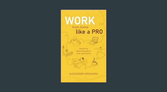 Epub Kndle Work from Home Like a Pro: Hacks for Balancing Work, Life and Profits     Kindle Edition