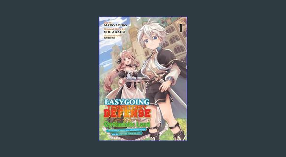 DOWNLOAD NOW Easygoing Territory Defense by the Optimistic Lord: Production Magic Turns a Nameless