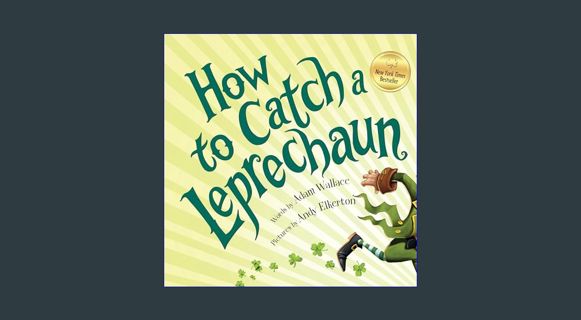 ebook [read pdf] 📕 How to Catch a Leprechaun: A Saint Patrick's Day Book for Kids     Hardcover