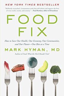 [READ] [EBOOK EPUB KINDLE PDF] Food Fix: How to Save Our Health, Our Economy, Our Communities, and O