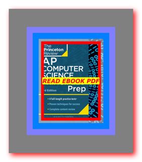 READDOWNLOAD) Princeton Review AP Computer Science Principles Prep  3rd Edition 4 Practice Tests + C