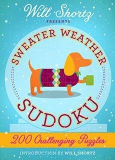 [View] [EBOOK EPUB KINDLE PDF] Will Shortz Presents Sweater Weather Sudoku: 200 Challenging Puzzles: