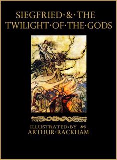 [GET] EPUB KINDLE PDF EBOOK Siegfried and the Twilight of the Gods: The Ring of the Nibelung - Volum