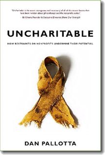 [Read] PDF EBOOK EPUB KINDLE Uncharitable: How Restraints on Nonprofits Undermine Their Potential (C
