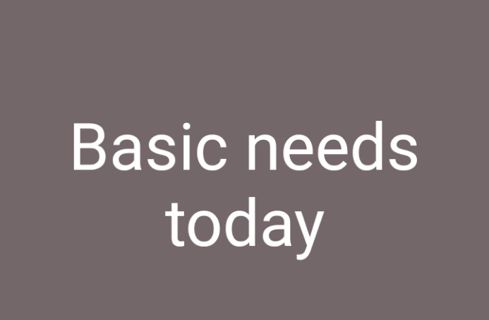 Basic needs today