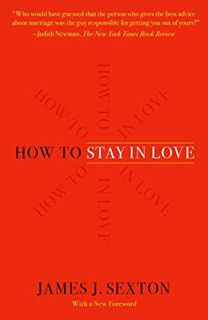 Read KINDLE PDF EBOOK EPUB How to Stay in Love: A Divorce Lawyer's Guide to Staying Together by  Jam