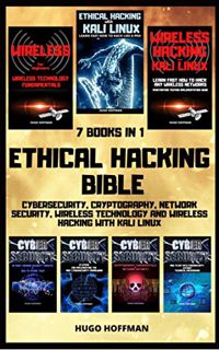 [View] [EBOOK EPUB KINDLE PDF] Ethical Hacking Bible: Cybersecurity, Cryptography, Network Security,