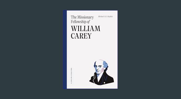 Full E-book The Missionary Fellowship of William Carey     Paperback – January 23, 2024
