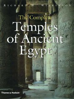 [ACCESS] KINDLE PDF EBOOK EPUB The Complete Temples of Ancient Egypt by  Richard H. Wilkinson 💛