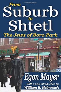 View PDF EBOOK EPUB KINDLE From Suburb to Shtetl: The Jews of Boro Park by  Egon Mayer &  William B.