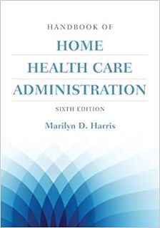 View [EPUB KINDLE PDF EBOOK] Handbook of Home Health Care Administration by Marilyn D. Harris 🖍️
