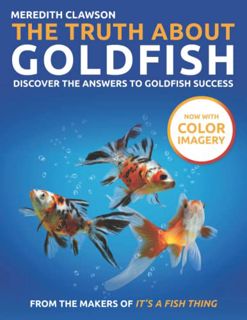 [READ] PDF EBOOK EPUB KINDLE The Truth About Goldfish: Discover the Answers to Goldfish Success by